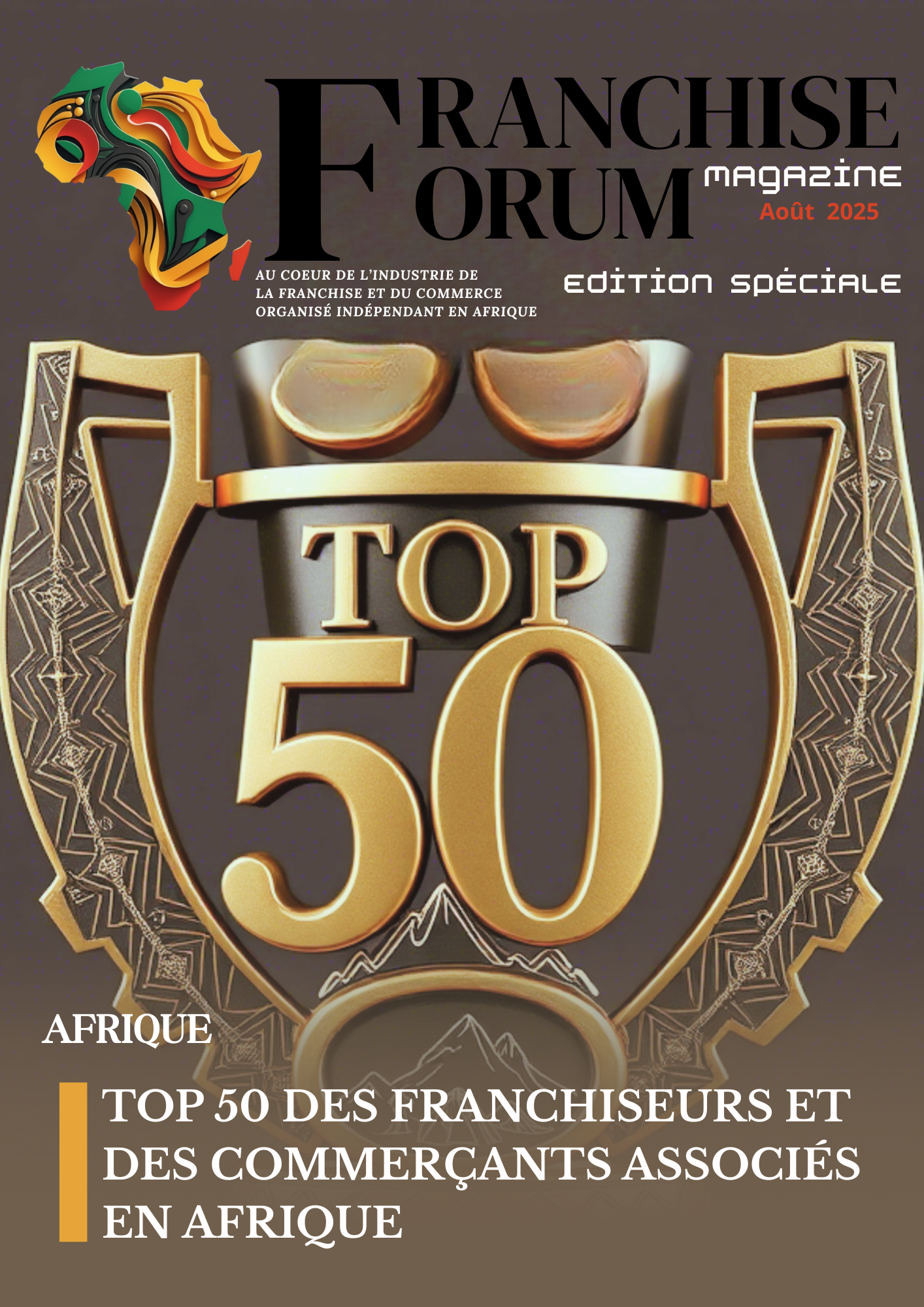 Edition spéciale Août 2025 Africa Franchise Forum Magazine