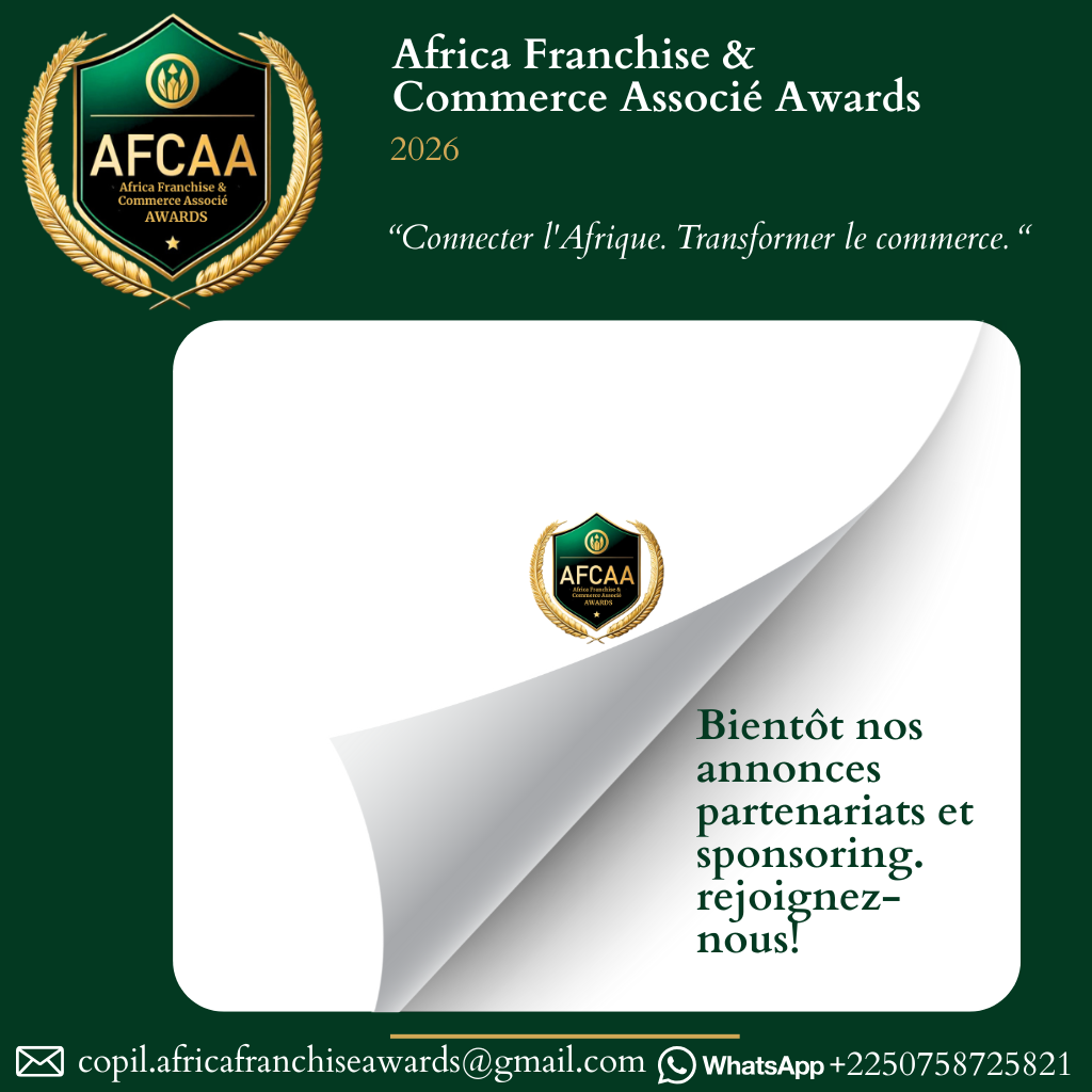 AFCAA 2026 Abidjan : 1ers Awards panafricains franchise & commerce associé. Reconnaissance, networking, structuration du commerce africain.