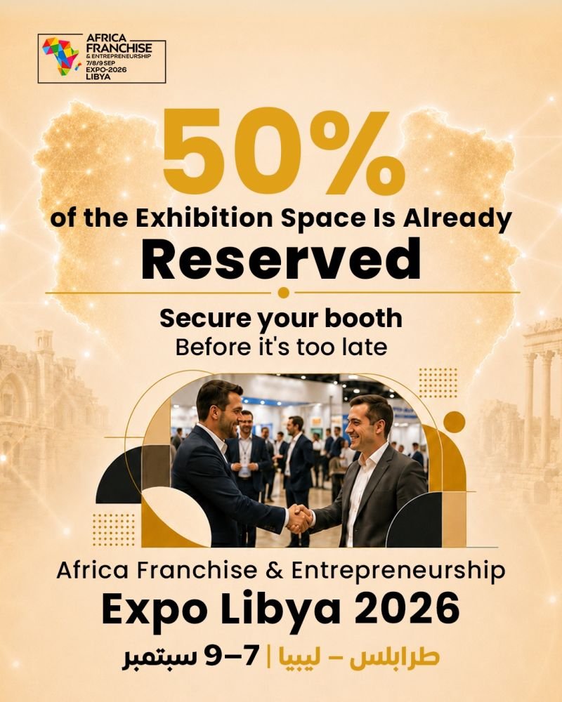 Expo Libye 2026 : 50% de l'espace déjà réservé — Urgence pour les franchiseurs africains