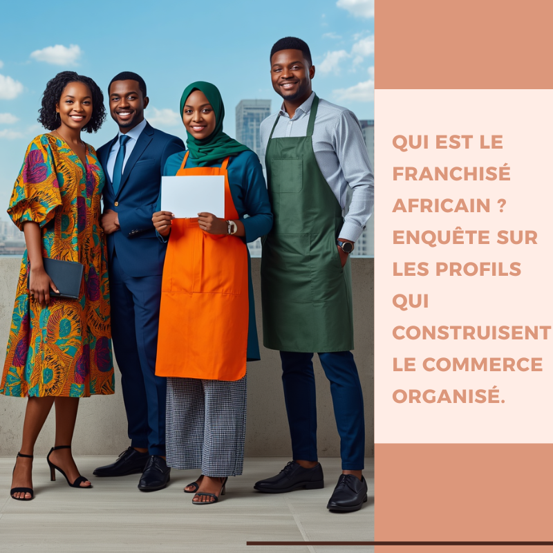 les 5 visages de l'investisseur qui structure la franchise en Afrique.