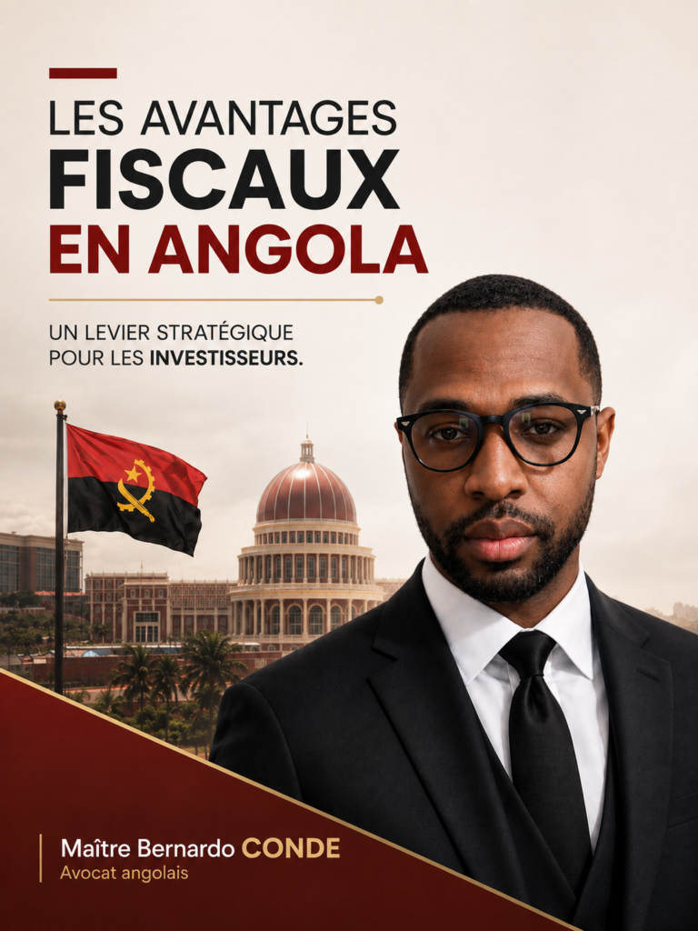 Angola - Maître Bernardo CONDE : les avantages fiscaux qui peuvent booster votre investissement.