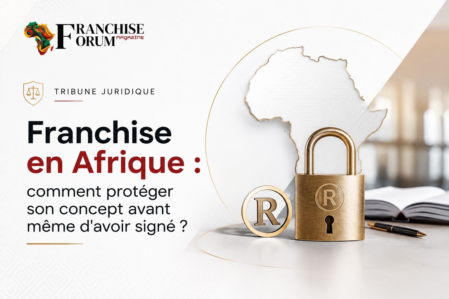 Franchise en Afrique : comment protéger son concept avant même d'avoir signé ?