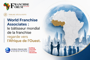 World Franchise Associates : le bâtisseur mondial de la franchise regarde vers l'Afrique de l'Ouest.