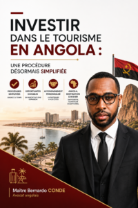 Me Benrardo Conde-Investir dans le tourisme en Angola, Une procédure désormais simplifiée.