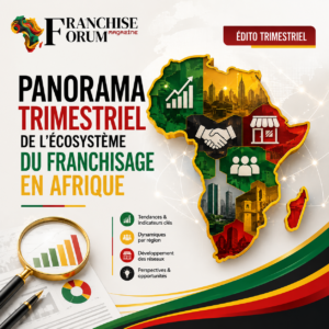 Panorama trimestriel : la franchise africaine change d'échelle.