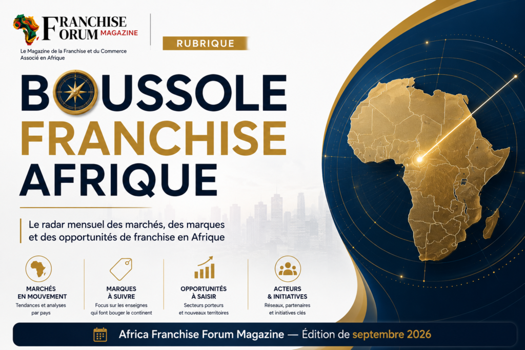 Boussole Franchise Afrique Septembre 2026 : Le radar des marchés et opportunités