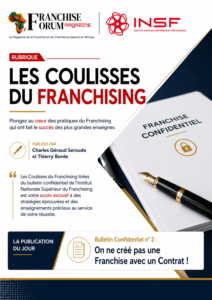 ulletin confidentiel INSF : Pourquoi un DIP et un contrat ne suffisent pas à créer une franchise. Les véritables clés du succès par Thierry Borde.
