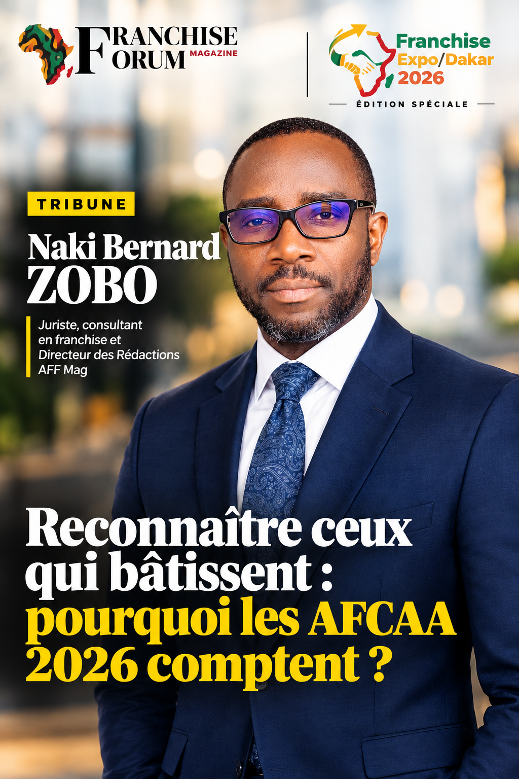 Franchise Expo Dakar 2026 - Tribune AFCAA 2026 : Reconnaître ceux qui bâtissent le commerce organisé en Afrique.