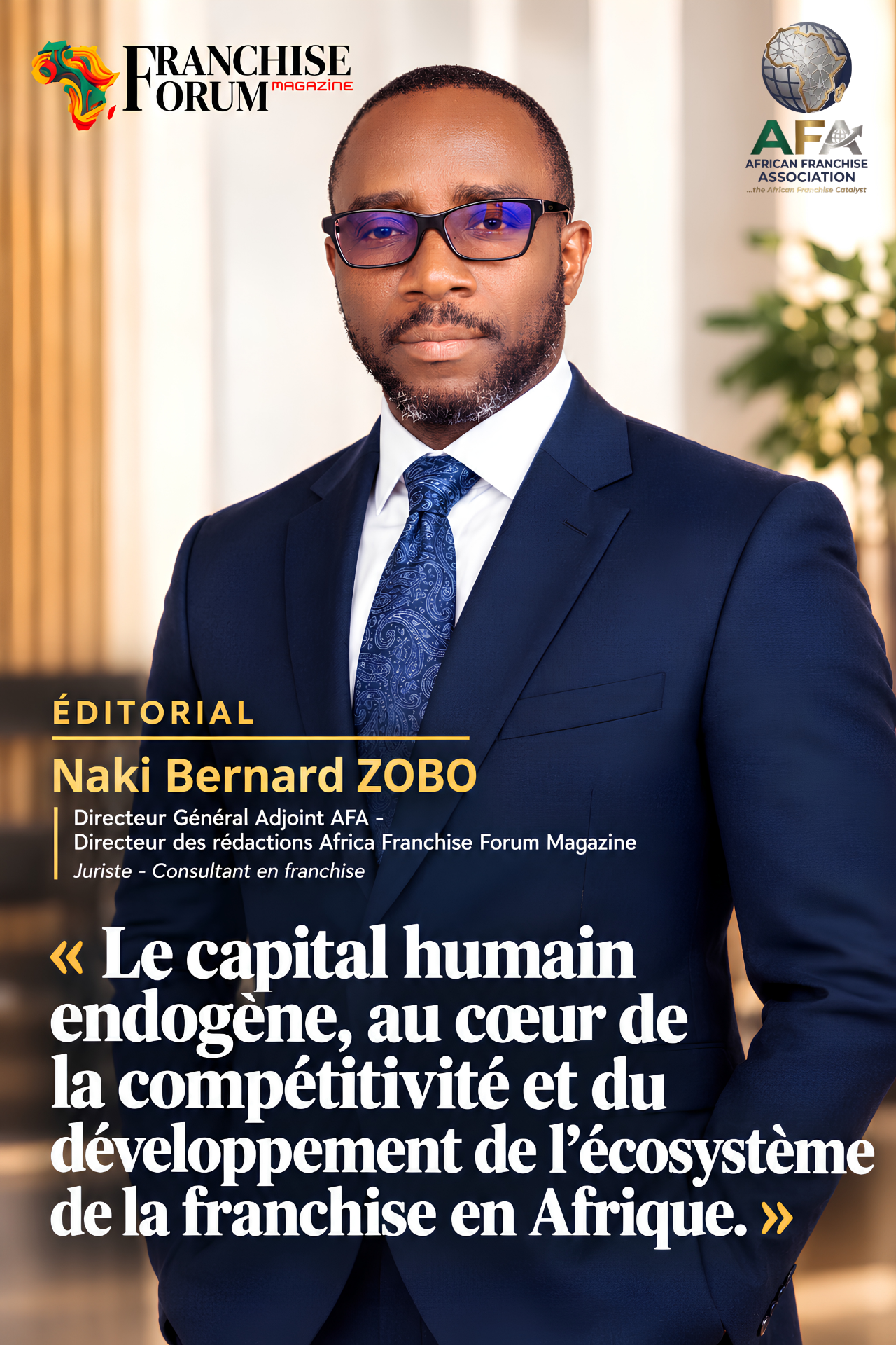 Naki Bernard ZOBO Directeur Général Adjoint AFA Directeur des rédactions Africa Franchise Forum Magazine Juriste Consultant en franchise